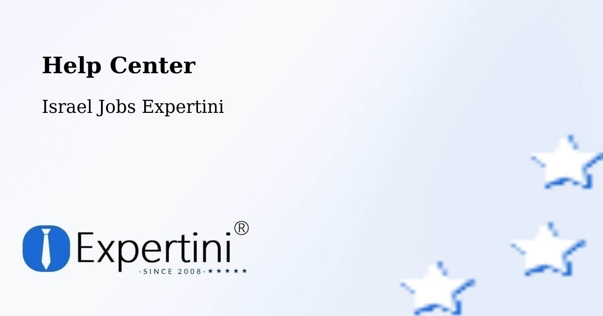 Help Center – Caesarea - Israel Jobs Expertini