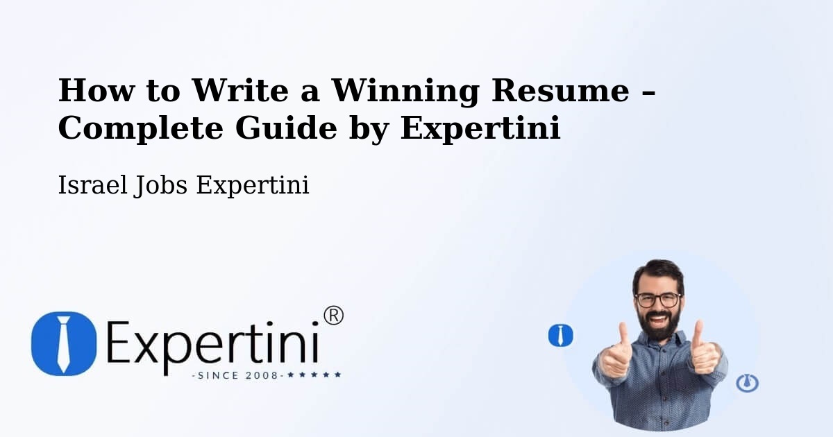 Resume Writing Guide for Job Seekers – Caesarea - Caesarea, Israel Jobs Expertini